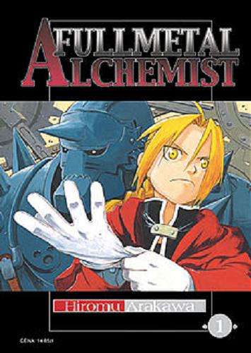 Okładka książki Fullmetal Alchemist. 1 / Hiromu Arakawa ; [tł. Paweł 