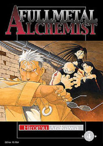 Okładka książki Fullmetal Alchemist. 4 / Hiromu Arakawa ; [tł. Paweł 