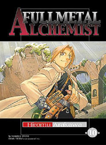 Okładka książki Fullmetal Alchemist. 10 / Hiromu Arakawa ; [tł. Paweł 