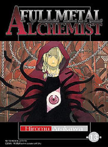 Okładka książki Fullmetal Alchemist. 13 / Hiromu Arakawa ; [tł. Paweł 