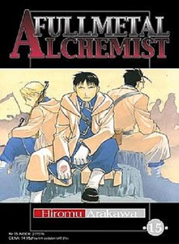 Okładka książki Fullmetal Alchemist. 15 / Hiromu Arakawa ; [tł. Paweł 