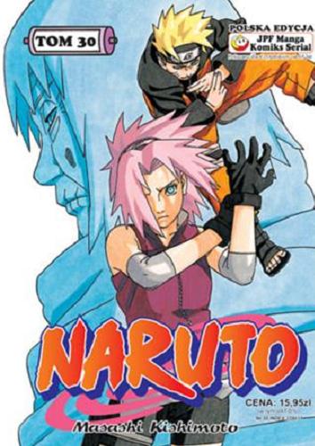 Okładka książki Naruto. T. 30, Chiyo i Sakura / Masashi Kishimoto ; tł. [z jap.] Rafał 