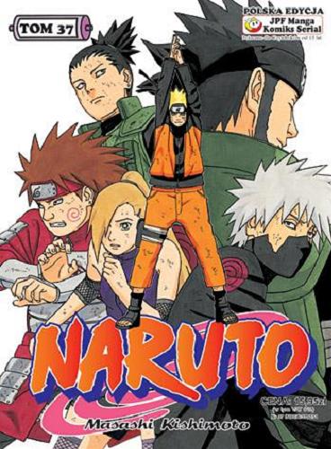 Okładka książki Naruto. T. 37, Walka Shikamaru / Masashi Kishimoto ; [tł. z jap. Rafał 