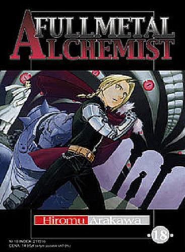 Okładka książki Fullmetal Alchemist. 18 / Hiromu Arakawa ; [tł. Paweł 