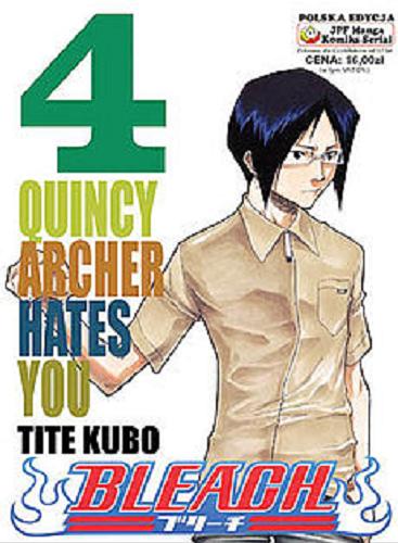Okładka książki Quincy Archer hates you / Kubo Tite ; [tłumaczenie Paweł 