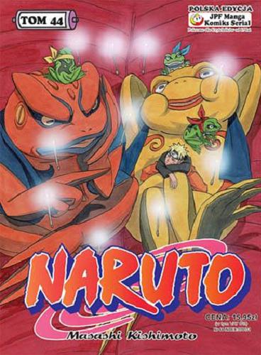 Okładka książki Naruto. T. 44, Nauka sztuki pustelniczej / Masashi Kishimoto ; [tł. Rafał 