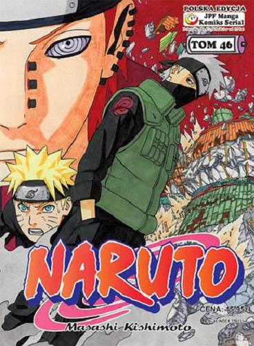 Okładka książki Naruto. T. 46, Powrót Naruto / Masashi Kishimoto ; [tł. z jap. Rafał 