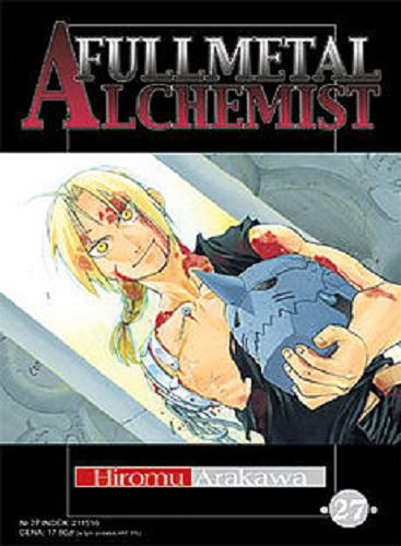 Okładka książki Fullmetal Alchemist. 27 / Hiromu Arakawa ; [tł. Paweł 