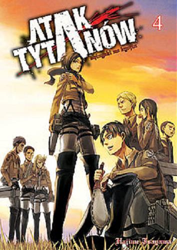 Okładka książki Atak tytanów. 4 / Hajime Isayama ; [tłumaczenie: Paweł 