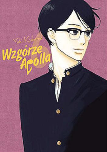 Okładka książki Wzgórze Apolla. 6 / Yuki Kodama ; [tł. Monika Nowicka].