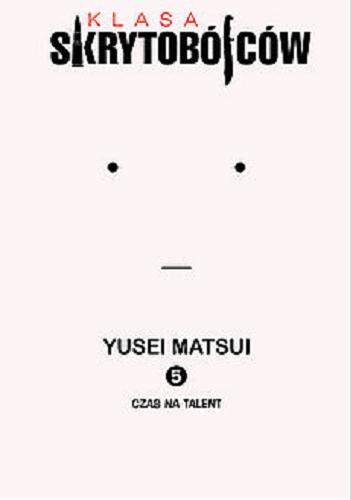 Okładka książki Czas na talent / Yusei Matsui ; [tłumaczenie Anna Piechowiak].