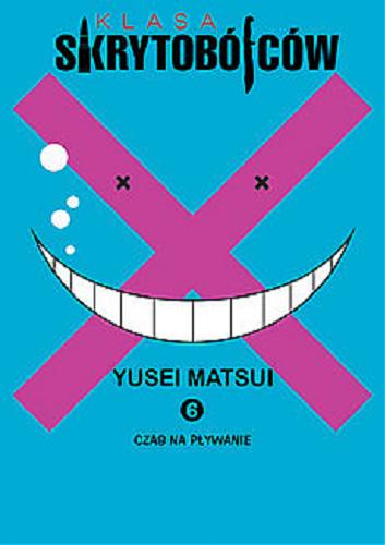 Okładka książki Czas na pływanie / Yusei Matsui ; [tłumaczenie Anna Piechowiak].