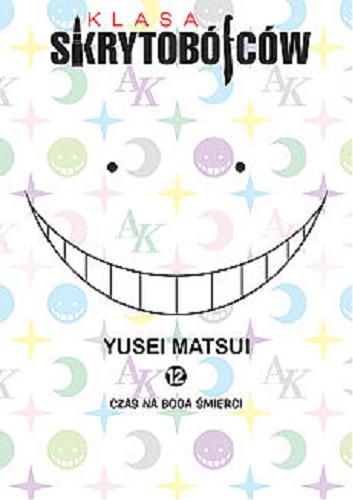 Okładka książki Czas na boga śmierci / Yusei Matsui ; [tłumaczenie: Anna Piechowiak].