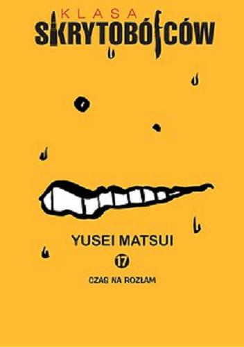 Okładka książki Czas na rozłam / Yusei Matsui ; [tłumaczenie: Anna Piechowiak].