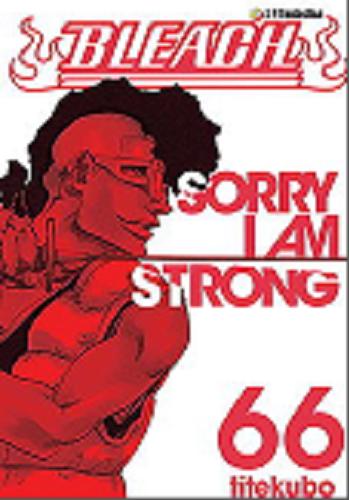Okładka książki Sorry I am strong / Kubo Tite ; [tłumaczenie Paweł 