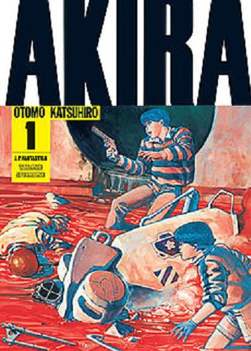 Okładka książki Akira. 1 / Katsuhiro Otomo ; [tłumaczenie Paweł 