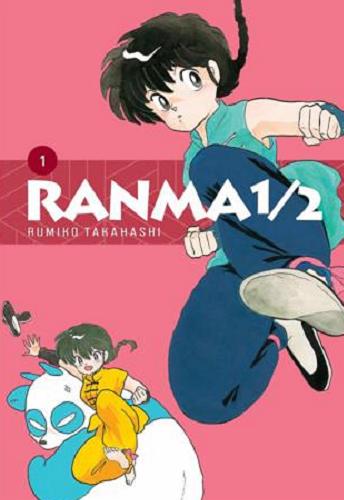 Okładka książki Ranma 1/2. 1 / Rumiko Takahashi ; tłumaczenie Michał Żmijewski.