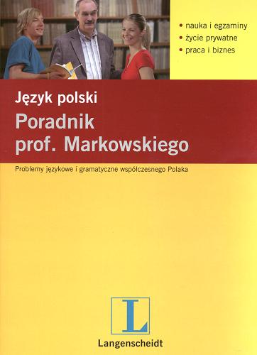 Okładka książki Język polski : poradnik prof. Andrzeja Markowskiego / Andrzej Markowski.