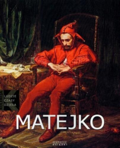 Okładka książki Jan Matejko : [1838-1893] / Magdalena Czapska-Michalik.