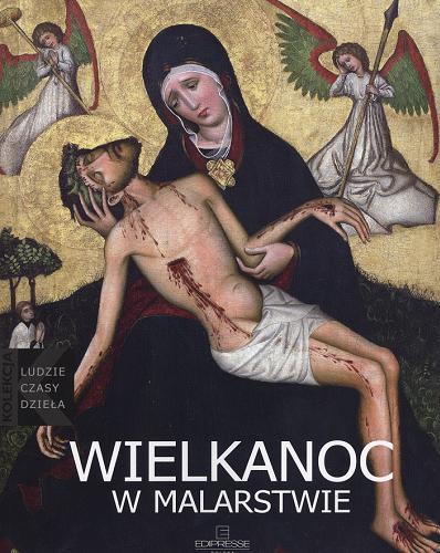 Okładka książki Wielkanoc w malarstwie / Marta Michalik.
