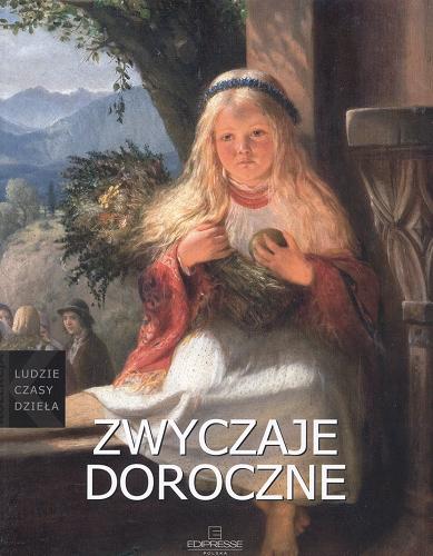 Okładka książki Zwyczaje doroczne /  Krzysztof Braun, Katarzyna Braun.