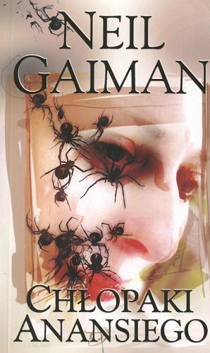 Okładka książki Chłopaki Anansiego / Neil Gaiman ; przeł. Paulina Braiter.