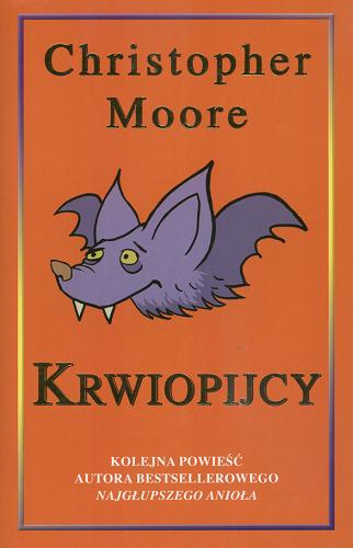 Okładka książki Krwiopijcy : love story / Christopher Moore ; przełożył Jacek Drewnowski.