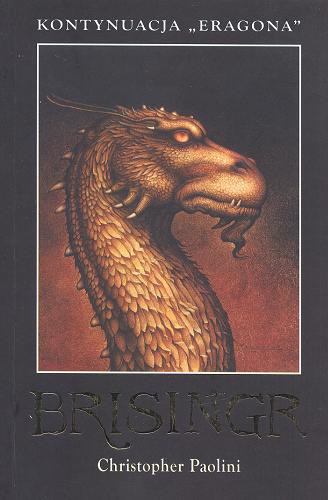 Okładka książki Brisingr : dziedzictwa księga trzecia / Christopher Paolini ; przeł. Paulina Braiter.