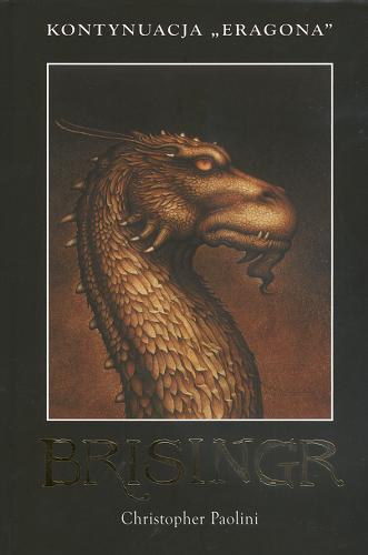 Okładka książki Brisingr : Dziedzictwa księga trzecia / Christopher Paolini ; przeł. [z ang.] Paulina Braiter.