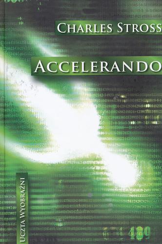 Okładka książki Accelerando /  Charles Stross ; przeł. Wojciech M. Próchniewicz.
