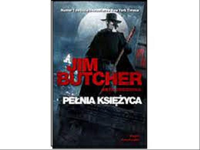 Okładka książki Pełnia księżyca / Jim Butcher ; przełożył z języka angielskiego Piotr W. Cholewa.