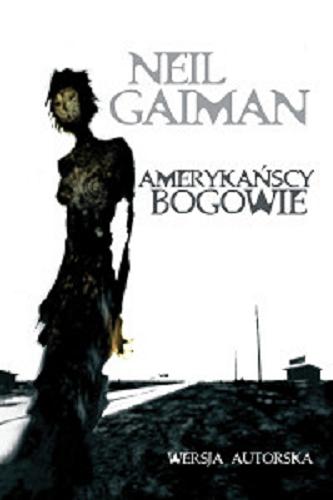 Okładka książki Amerykańscy bogowie [E-book] / Neil Gaiman ; przełożyła Paulina Braiter.