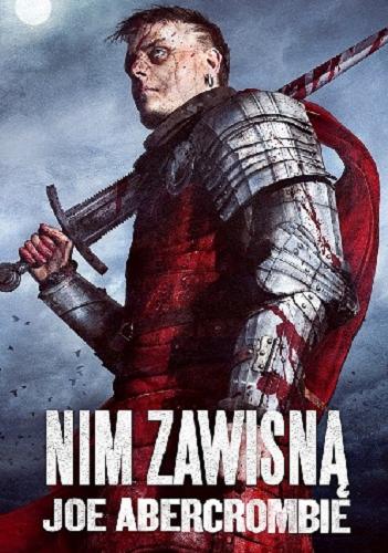 Okładka książki Nim zawisną / Joe Abercrombie ; przełożył Wojciech Szypuła.