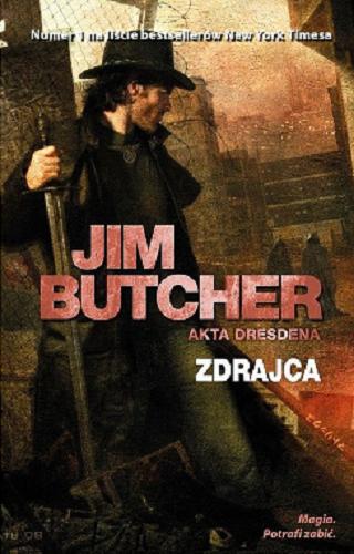 Okładka książki Zdrajca / Jim Butcher ; przełożyła Anna Reszka.