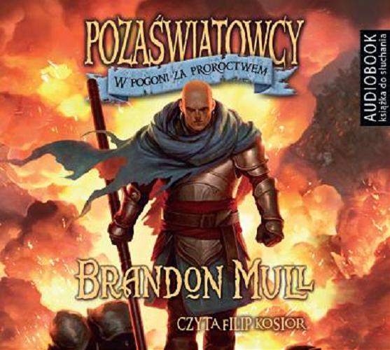 Okładka książki W pogoni za proroctwem / Brandon Mull ; przełożyła Małgorzata Strzelec.