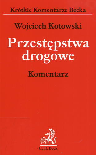 Okładka książki Przestępstwa drogowe : komentarz / Wojciech Kotowski.