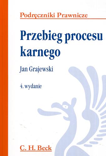 Okładka książki Przebieg procesu karnego /  Jan Grajewski.