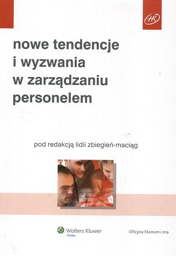 Okładka książki Nowe tendencje i wyzwania w zarzadzaniu personelem / pod red. Lidia Zbiegień-Maciąg.