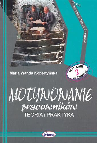 Okładka książki Motywowanie pracowników :  teoria i praktyka / Maria Wanda Kopertyńska.