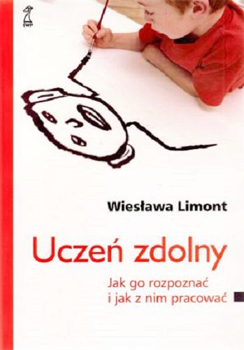 Okładka książki Uczeń zdolny : jak go rozpoznać i jak z nim pracować / Wiesława Limont.