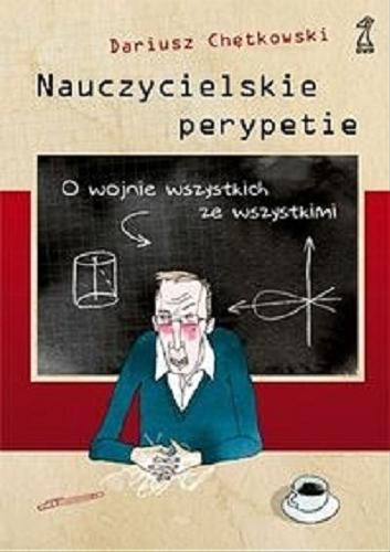 Okładka książki Nauczycielskie perypetie / Dariusz Chętkowski.