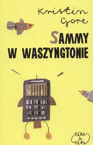 Okładka książki Sammy w Waszyngtonie /  Kristin Gore ; tł. Magdalena Jatowska.
