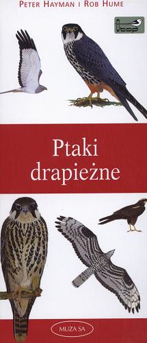 Okładka książki Ptaki drapieżne / Peter Hayman ; Rob Hume ; tł. Andrzej Kruszewicz.