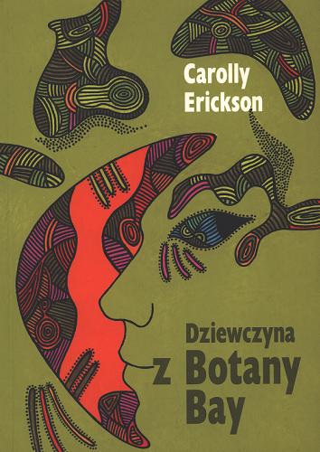 Okładka książki Dziewczyna z Botany Bay / Carolly Erickson ; tł. Tomasz Cyba.