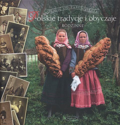 Okładka książki Polskie tradycje i obyczaje rodzinne / Barbara Ogrodowska.