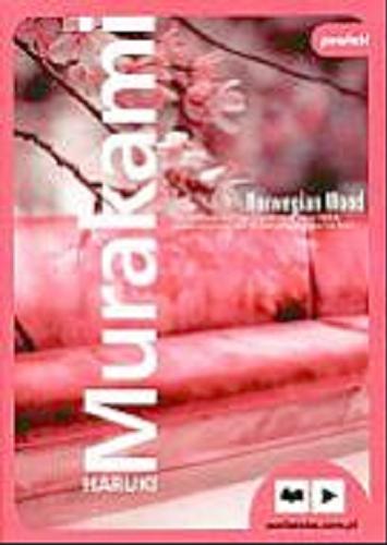 Okładka książki Norwegian Wood / [ Dokument dźwiękowy ] / Haruki Murakami ; przekład Dorota Marczewska, Anna Zielińska-Elliott.