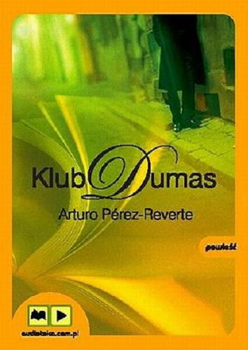 Okładka książki Klub Dumas [Dokument dźwiękowy] / Arturo Pérez-Reverte ; przekład Filip Łobodziński.