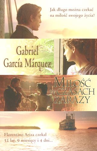 Okładka książki Miłość w czasach zarazy / Gabriel García Márquez ; przełożył Carlos Marrodán Casas.