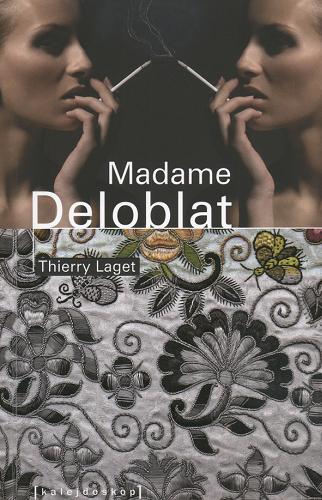 Okładka książki Madame Deloblat / Thierry Laget ; tł. Grażyna Majcher.
