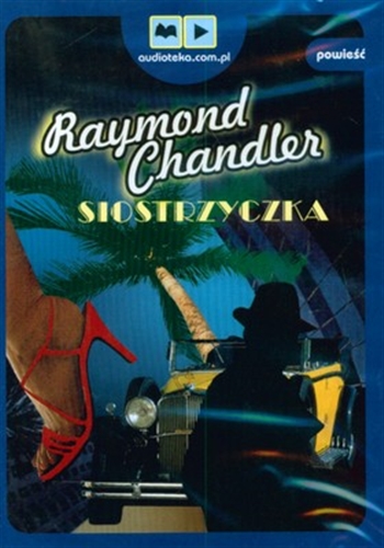 Okładka książki Siostrzyczka [Dokument dźwiękowy] / Raymond Chandler ; przełożył Piotr Kamiński.